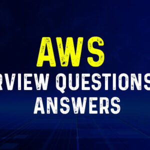 Aws Interview-250 Questions & Answer