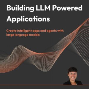 2024-Packt-Building-LLM-Powered-Applications