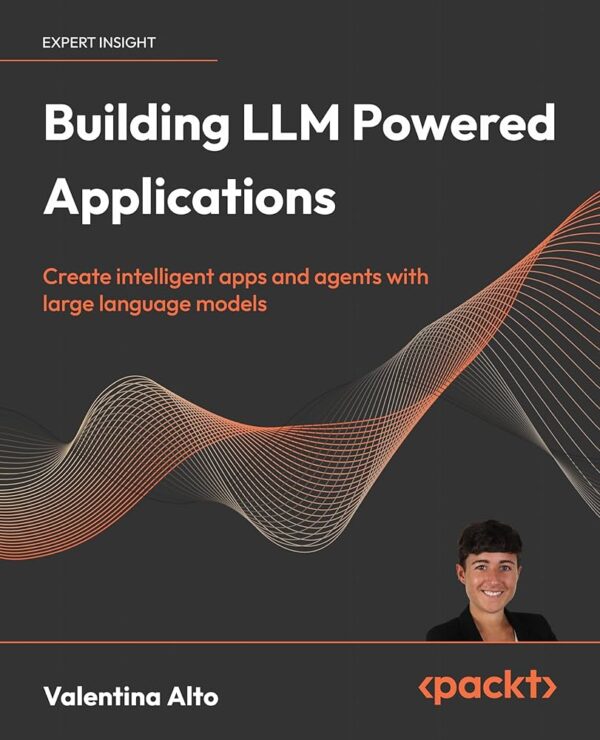 2024-Packt-Building-LLM-Powered-Applications